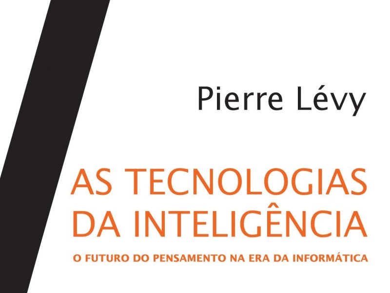 Resenha da obra as tecnologias da inteligência: o futuro do pensamento na era da&nbsp;informática